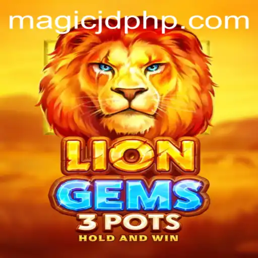 Unveiling LionGems3pots: A Magical Gaming Experience with MAGIC JD