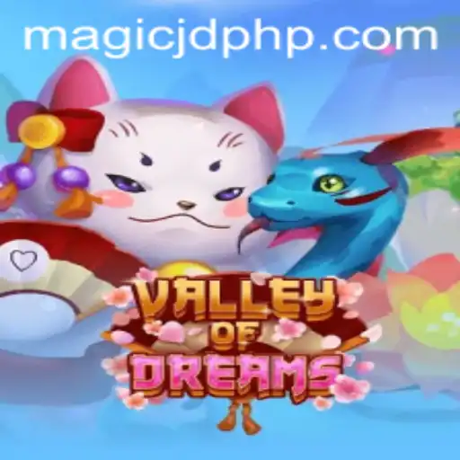 Dive into the Enchanting World of ValleyofDreams: A New Journey with MAGIC JD